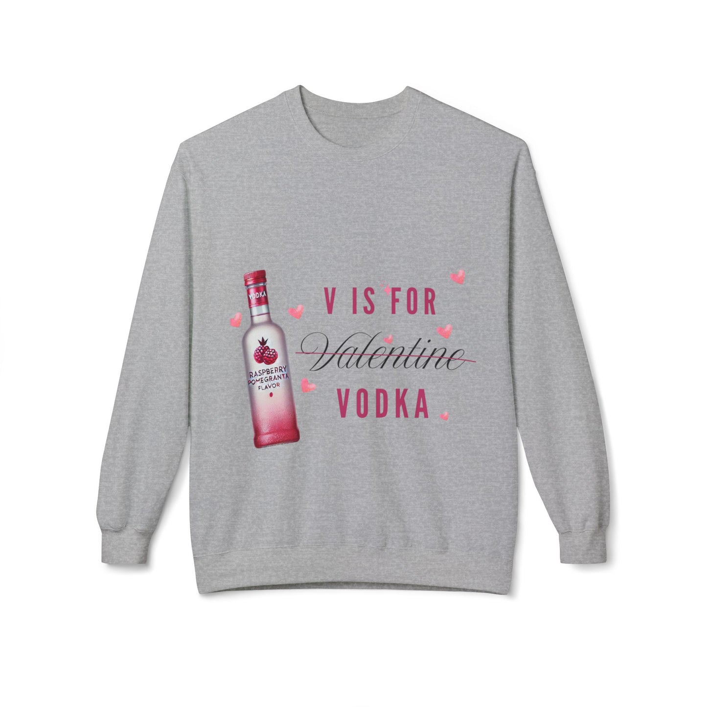 Valentines Vodka Sweatshirt